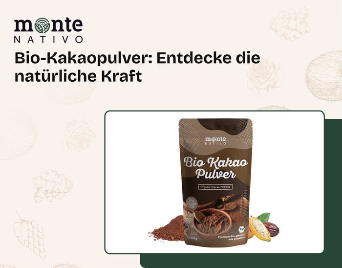 Bio-Kakaopulver: Entdecke die natürliche Kraft